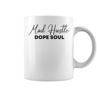 Mad Hustle Dope Soul Boss Lady For Women Coffee Mug | Crazezy AU