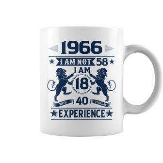 Made In 1966 I Am Not 58 I'm 18 With 40 Years Of Experience Coffee Mug - Monsterry DE