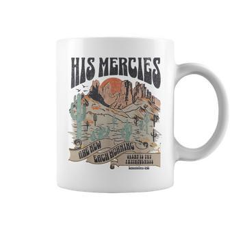 His Mercies Are New Every Morning Christian Bible Verse Coffee Mug | Mazezy