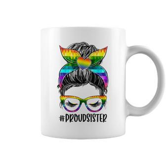 Messy Bun Proud Sister Gay Pride Support Lgbt Ally Family Coffee Mug | Crazezy