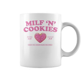 Milf ‘N’ Cookies Love Home Made Baked Fresh Keep You Coming Coffee Mug - Seseable