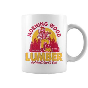 Morning Wood Lumber Our Wood Is Hard To Beat Coffee Mug - Seseable