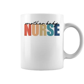 Mother Baby Nurse Mbu Mother-Baby Rn Nursing Coffee Mug - Monsterry DE