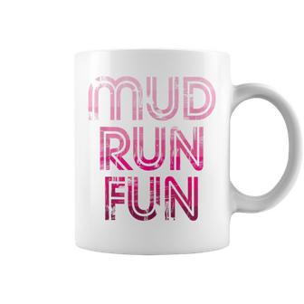 Mud Run Fun Mudder Pink Trail Running And Mudding Coffee Mug - Monsterry UK