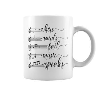 Musician Teacher Lover Where Words Fail Music Speaks Quote Coffee Mug - Monsterry AU