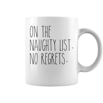 On The Naughty List No Regrets For The Holidays Coffee Mug - Monsterry CA