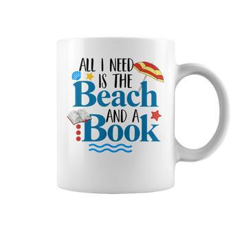 All I Needs Is Beach & A Book Summer Book Lover Reading Coffee Mug - Seseable