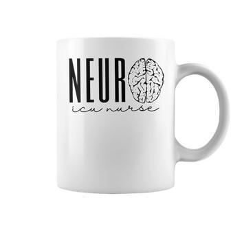Neuro Icu Nurse Neurology Intensive Care Unit Coffee Mug | Crazezy