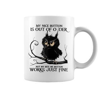 My Nice Button Is Out Of Order But My Bite Button Coffee Mug - Monsterry CA