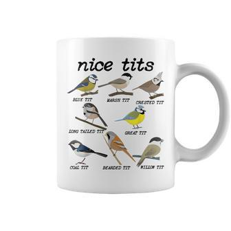 Nice Tits Bird Watching Tit Birds Birdwatcher Coffee Mug - Seseable