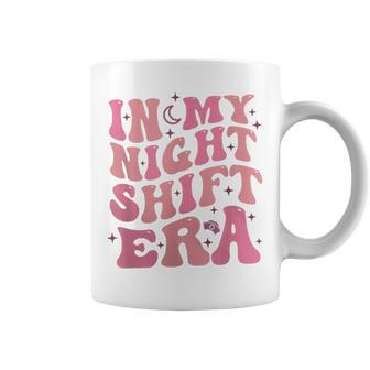 In My Night Shift Era Retro Night Shift Rn L&D Er Nursing Coffee Mug - Thegiftio UK