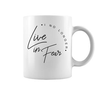 'I No Longer Live In Fear' Awesome Family Love Coffee Mug - Monsterry UK