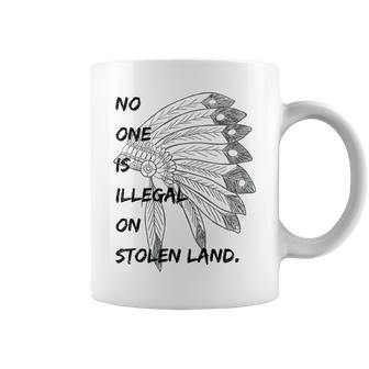 No One Is Illegal On Stolen Land Immigrants Coffee Mug - Monsterry