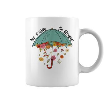 No Rain No Flower Lover Inspirational Motivational Quote Coffee Mug - Monsterry CA