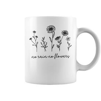 No Rain No Flowers Flowers Coffee Mug - Monsterry UK