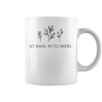 No Rain No Flowers For Our Planet And Nature Friends Coffee Mug - Monsterry DE