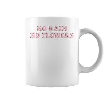 No Rain No Flowers Retro Aesthetic Optimist Coffee Mug - Monsterry