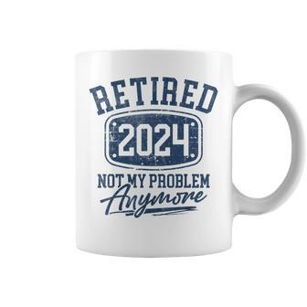 Not My Problem Anymore Retirement Womens Coffee Mug - Monsterry