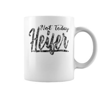 Not Today Heifer Farmer Coffee Mug - Monsterry AU