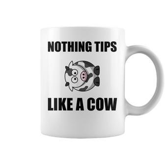 Nothing Tips Like Cow Coffee Mug - Monsterry DE