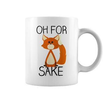 Oh For Fox Sake Pun Cute Fox Outfits For Foxes Lovers Coffee Mug - Monsterry UK