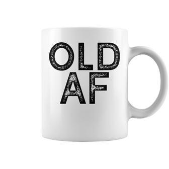 Old Af Old As Fuck Vintage Coffee Mug - Monsterry