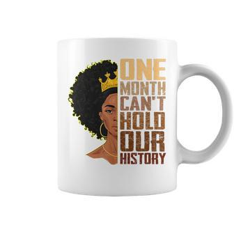 One Month Can't Hold Our History Melanin African Girl Women Coffee Mug | Mazezy