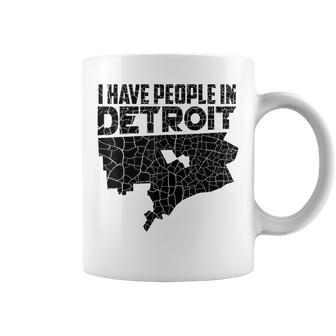 I Have People In Detroit Michigan Is Home Coffee Mug - Monsterry