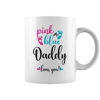Pink Or Blue Daddy Loves You Gender Reveal Baby Announcement Coffee Mug - Monsterry