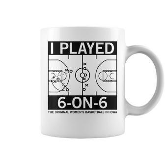 I Played 6 On 6 The Original Women's Basketball In Iowa Coffee Mug | Mazezy CA