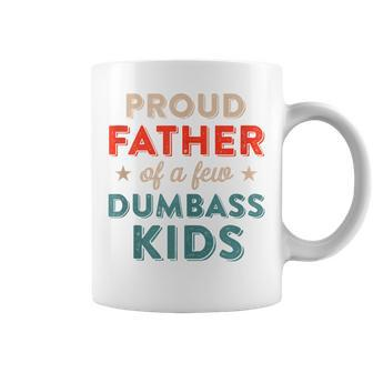Proud Father Of Dumbass Kid Retro Dad For Fathers Day Coffee Mug - Seseable