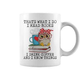 I Read Books I Drink Coffee And I Know Things Owl Lady Coffee Mug - Monsterry DE