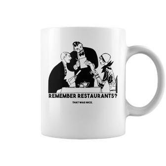 Remember Restaurants And Reminiscing About The Good Old Days Coffee Mug - Monsterry UK