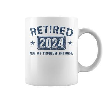 Retired 2024 Not My Problem Anymore Retirement For Women Coffee Mug | Mazezy
