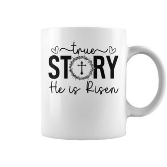 He Is Risen True Easter Story Christian Cross Easter Day Coffee Mug - Monsterry
