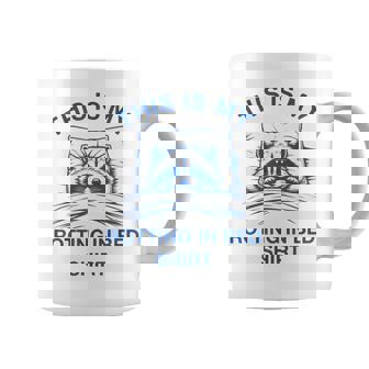 This Is My Rotting In Bed Raccoon Meme Sarcastic Coffee Mug - Seseable