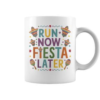 Run Now Fiesta Later Colorful Runners Cinco De Mayo Coffee Mug | Mazezy