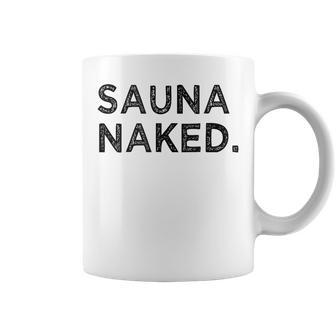 Sauna Naked Nudist Hot Cedar Steam Room Gym Group Coffee Mug - Monsterry
