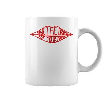 Save The Drama For Your Mama Lips Coffee Mug - Thegiftio UK