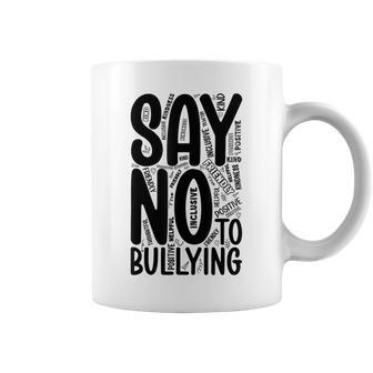 Say No To Bullying Anti Bully Teacher Kindness Unity Day Coffee Mug - Seseable