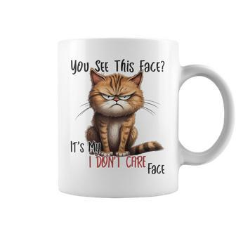 You See This Face It's My I Don't Care Face Sarcastic Cat Coffee Mug - Thegiftio UK