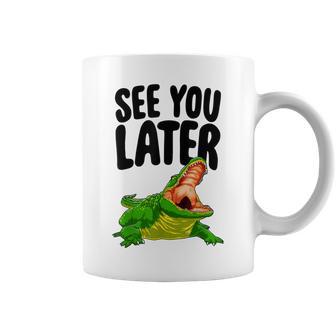 See You Later Alligator Novelty Coffee Mug - Monsterry