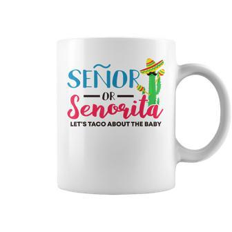 Senor Or Senorita Mexican Gender Reveal Baby Shower Coffee Mug - Monsterry