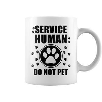 Service-Human Do Not Pet Dog Lover Quote Men Coffee Mug - Monsterry