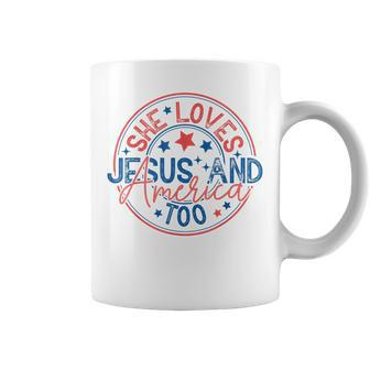 She Loves Jesus And America Too God Christian 4Th Of July Coffee Mug - Seseable