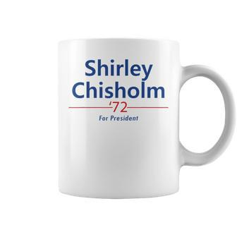Shirley Chisholm For President 1972 Light Coffee Mug - Monsterry