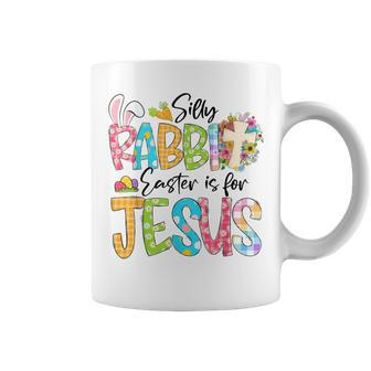 Silly Rabbit Easter Is For Jesus Religious Christian Easter Coffee Mug | Mazezy