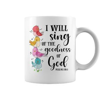 Sing Of The Goodness Of God Cute Bird Christian Religious Coffee Mug - Monsterry