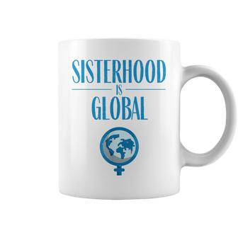 Sisterhood Is Global Coffee Mug - Monsterry AU