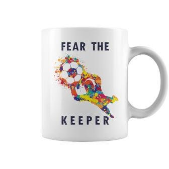 Soccer Ball Quote For Goalie I Fear The Keeper Coffee Mug | Crazezy DE